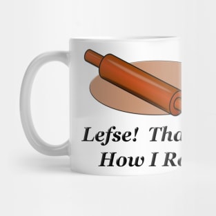 Lefse How I Roll Mug